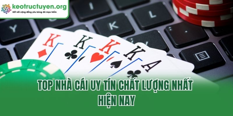 Tổng hợp top nhà cái uy tín nhất | Kèo Nhà Cái 5 Top nhà cái uy tín chất lượng nhất hiện nay